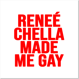 Renee Chella Made Me Gay Funny Reneé Chella Made Me Gay Posters and Art